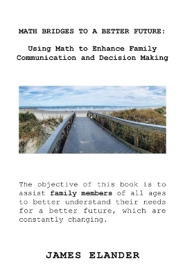 Math Bridges to a Better Future - James Elander