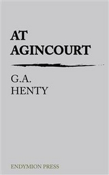 At Agincourt - G.A. Henty
