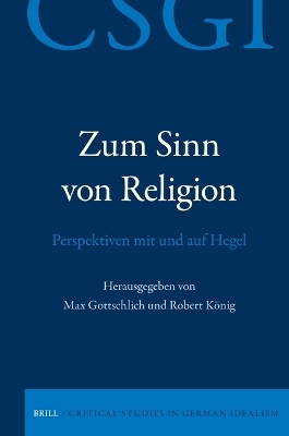 Zum Sinn von Religion. Perspektiven mit und auf Hegel