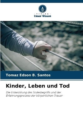 Kinder, Leben und Tod - Tomaz Edson B Santos