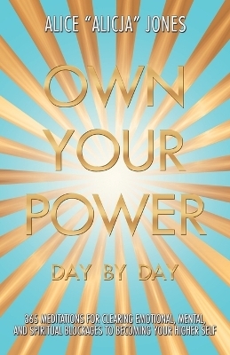 Own Your Power - Alice Alicja Jones