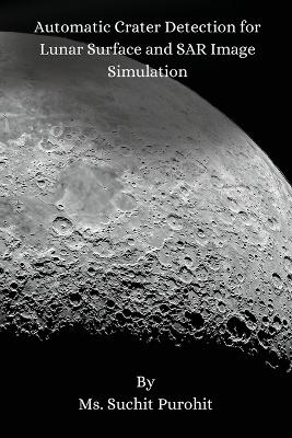 Automatic Crater Detection for Lunar Surface and SAR Image Simulation