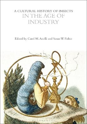 A Cultural History of Insects in the Age of Industry - 