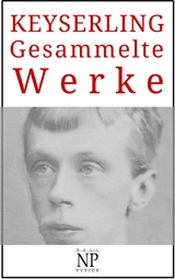 Eduard von Keyserling &ndash; Gesammelte Werke - Eduard von Keyserling