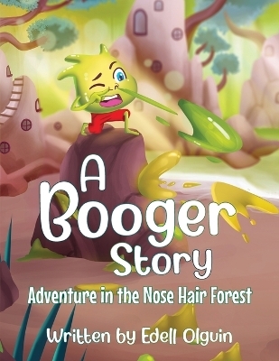 A Booger Story - Edell Olguin
