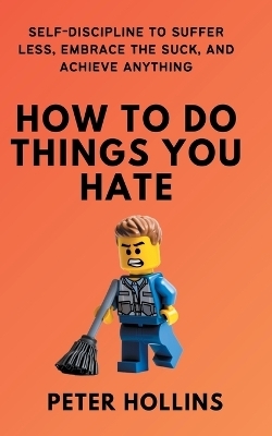 How to Do Things You Hate