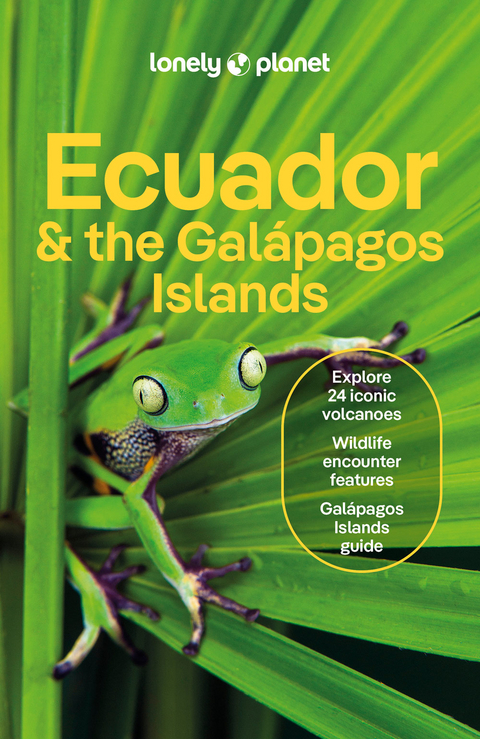 Lonely Planet Ecuador & the Galapagos Islands -  Lonely Planet, Wendy Yanagihara, Alex Egerton, Mark Eveleigh, Trent Holden