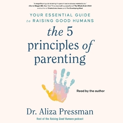 The 5 Principles of Parenting - Aliza Pressman