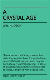 A Crystal Age - W.H. Hudson