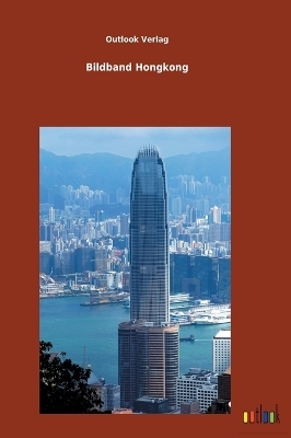 Bildband Hongkong -  Outlook Verlag