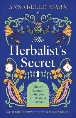 The Herbalist's Secret - Annabelle Marx