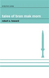Tales of Bran Mak Morn - Robert E. Howard