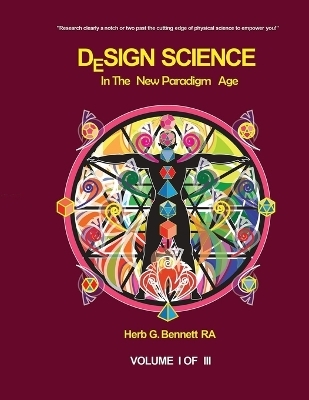 Design Science in the New Paradigm Age - Herb G G Bennett
