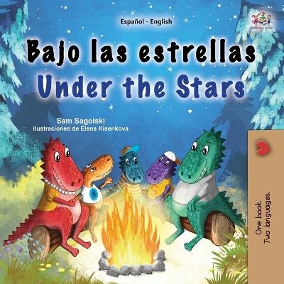 Under the Stars (Spanish English Bilingual Kids Book) - Sam Sagolski, KidKiddos Books