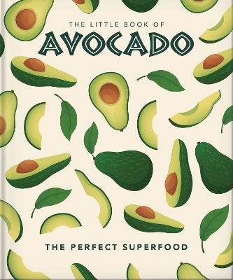 The Little Book of Avocado -  Oh