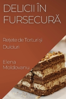 Delicii în Fursecură - Elena Moldovanu