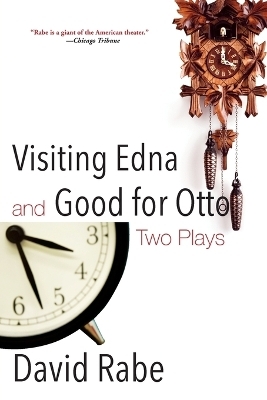 Visiting Edna & Good for Otto - David Rabe