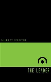 The Leader - Murray Leinster
