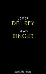 Dead Ringer - Lester Del Rey