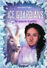 Ice Guardians 2. Der magische Eissplitter - Anna Maria Pra&szlig;ler