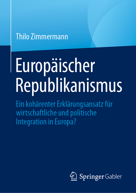 Europ&auml;ischer Republikanismus - Thilo Zimmermann