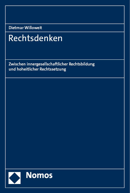 Rechtsdenken - Dietmar Willoweit &dagger;, Steffen Schlinker