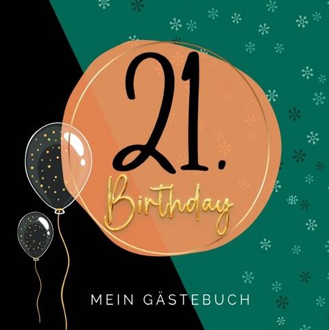 21. Geburtstag- Premium G&auml;stebuch Blanko - Sara Klein