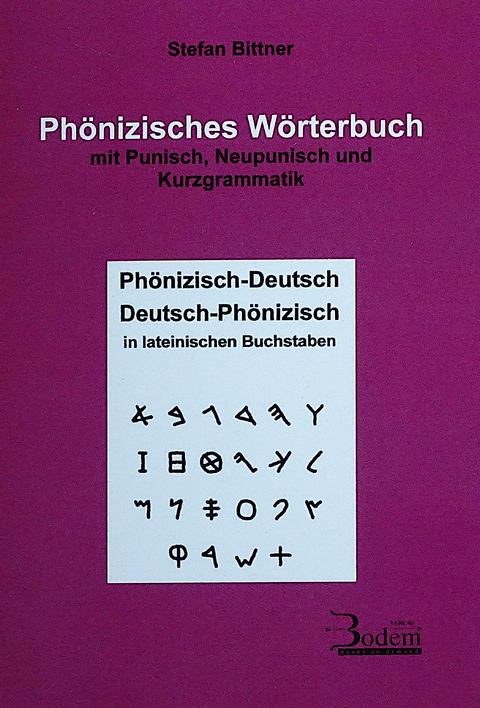 Ph&ouml;nizisches W&ouml;rterbuch mit Punisch, Neupunisch und Kurzgrammatik - Stefan Bittner
