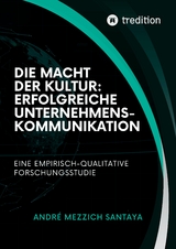 Die Macht der Kultur - Erfolgreiche Unternehmenskommunikation