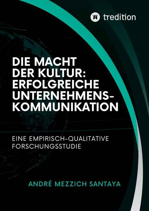 Die Macht der Kultur - Erfolgreiche Unternehmenskommunikation