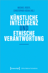 K&uuml;nstliche Intelligenz und ethische Verantwortung - 