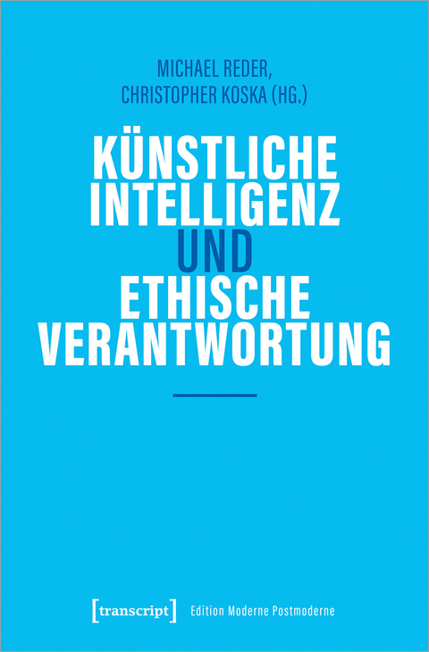 K&uuml;nstliche Intelligenz und ethische Verantwortung - 