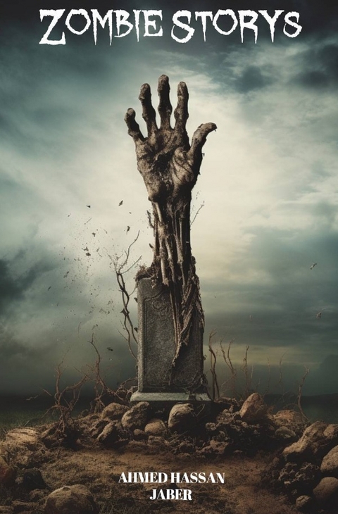 Zombie Story&acute;s - Ahmed Hassan Jaber
