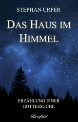Das Haus im Himmel - Stephan Urfer