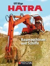 Hatra Baumaschinen und Schiffe - Ulf B&ouml;ge