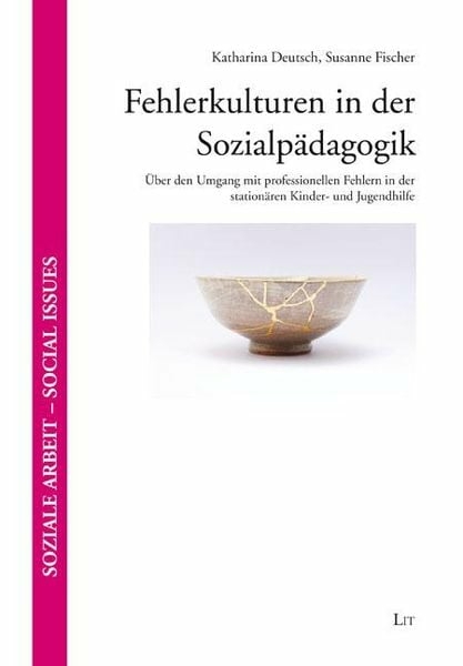 Fehlerkulturen in der Sozialp&auml;dagogik - Katharina Deutsch, Susanne Fischer