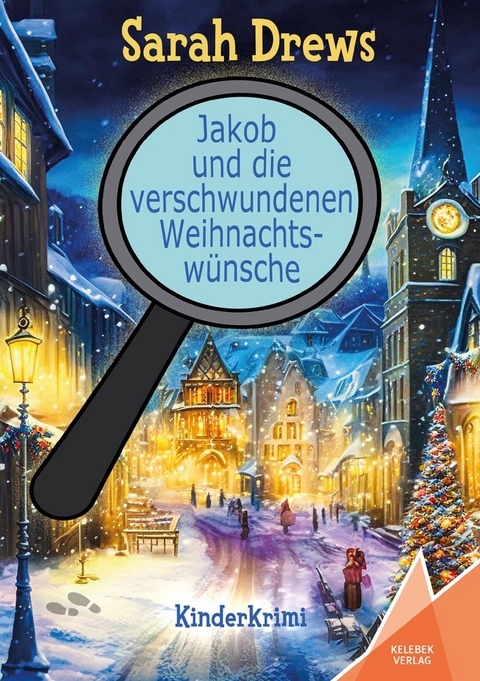 Jakob und die verschwundenen Weihnachtsw&uuml;nsche - Sarah Drews