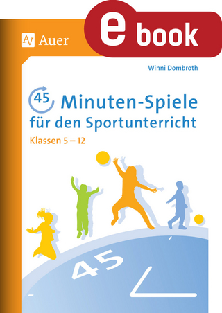 45-Minuten-Spiele für den Sportunterricht 5-12