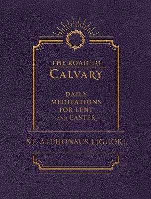 The Road to Calvary -  Liguori