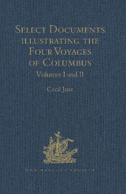 Select Documents illustrating the Four Voyages of Columbus