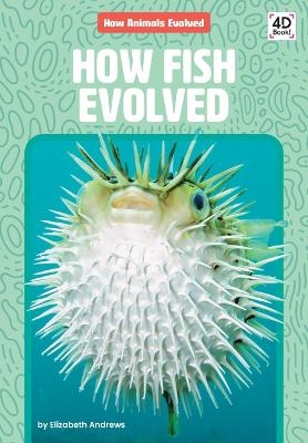 How Fish Evolved - Elizabeth Andrews