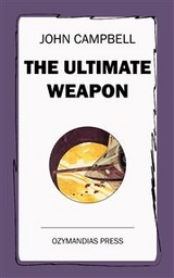 The Ultimate Weapon - John Campbell