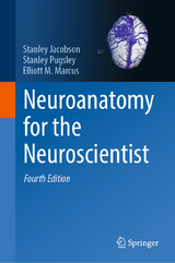 Neuroanatomy for the Neuroscientist - Jacobson, Stanley; Pugsley, Stanley; Marcus, Elliott M.