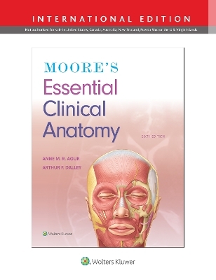 Moore's Essential Clinical Anatomy 7e Lippincott Connect International Edition Print Book and Digital Access Card Package