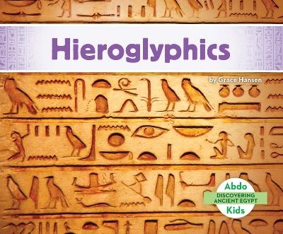 Hieroglyphics - Grace Hansen