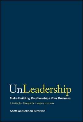 UnLeadership - Scott Stratten, Alison Stratten