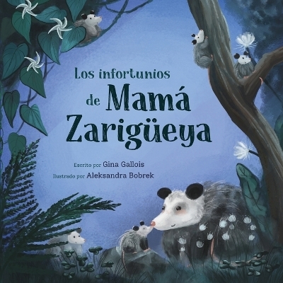 Los infortunios de Mam&aacute; Zarig&uuml;eya - Gina Gallois