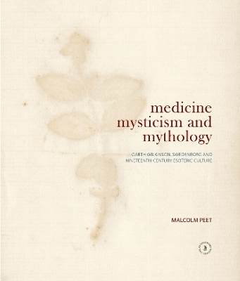 Medicine, Mysticism and Mythology - Malcolm Peet