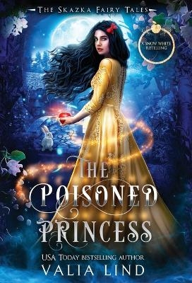 The Poisoned Princess - Valia Lind