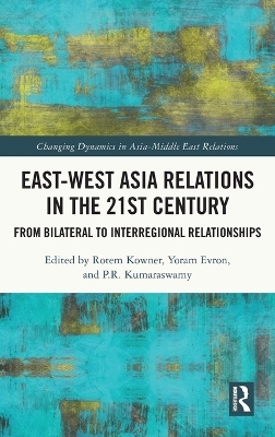 East-West Asia Relations in the 21st Century - 